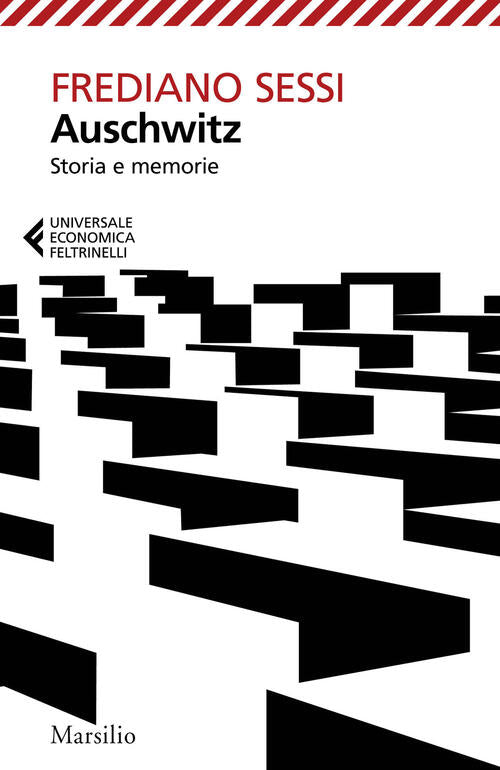 Auschwitz. Storia E Memorie Frediano Sessi Marsilio 2026