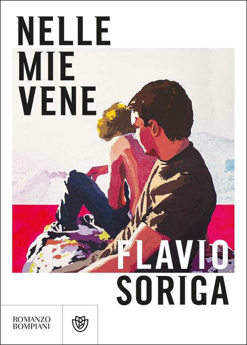 Nelle Mie Vene Flavio Soriga Bompiani 2019