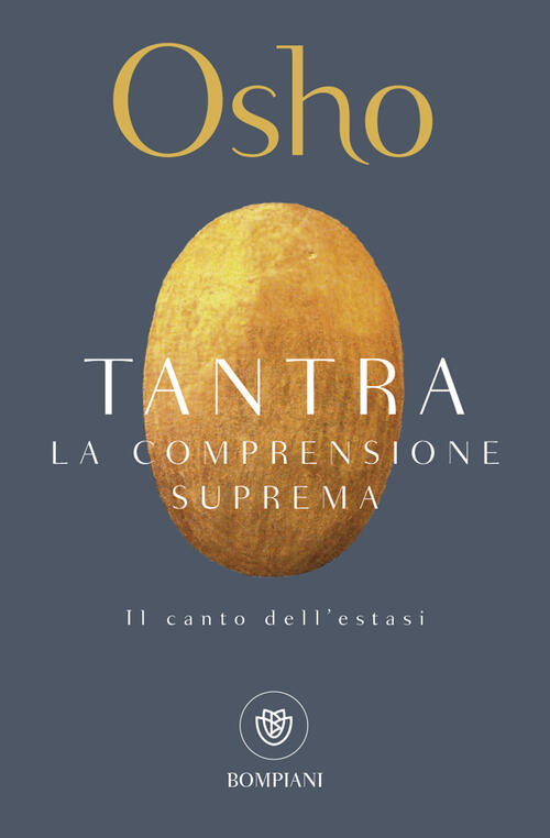 Tantra. La Comprensione Suprema Osho Bompiani 2023