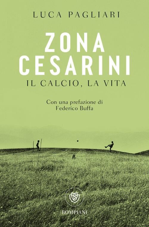 Zona Cesarini. Il Calcio, La Vita