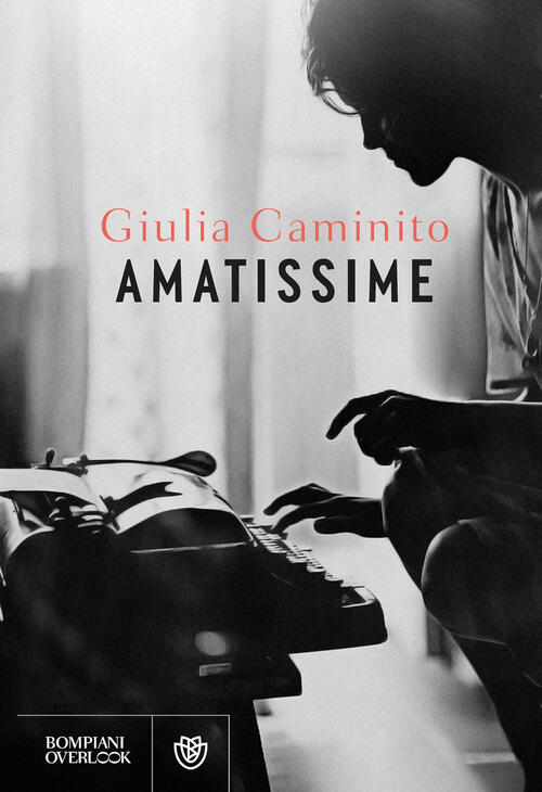 Amatissime Giulia Caminito Bompiani 2025