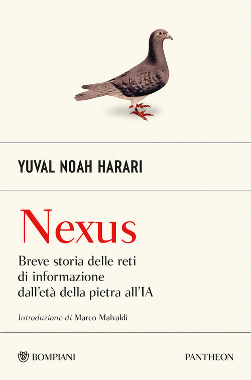 Nexus. Breve Storia Delle Reti Di Informazione Dall'eta Della Pietra All'ia Yu