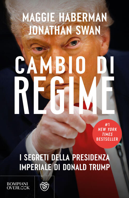 Cambio Di Regime. I Segreti Della Presidenza Imperiale Di Donald Trump Maggie