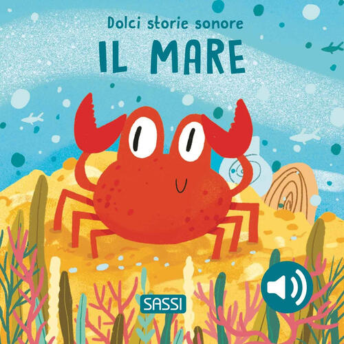 Il Mare. Dolci Storie Sonore Giulia Pesavento Sassi 2024