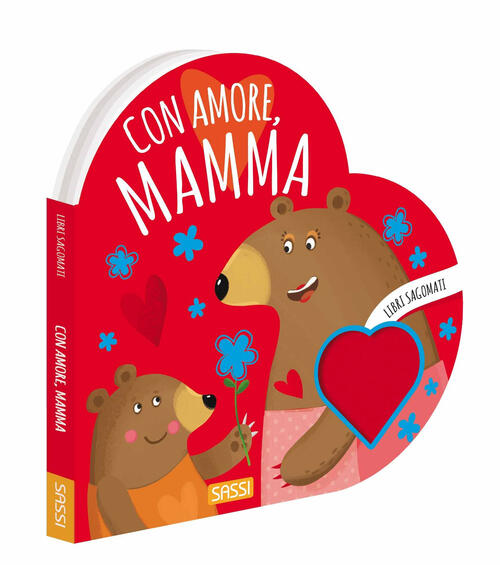 Con Amore, Mamma. Libri Sagomati Valentina Bonaguro Sassi 2023
