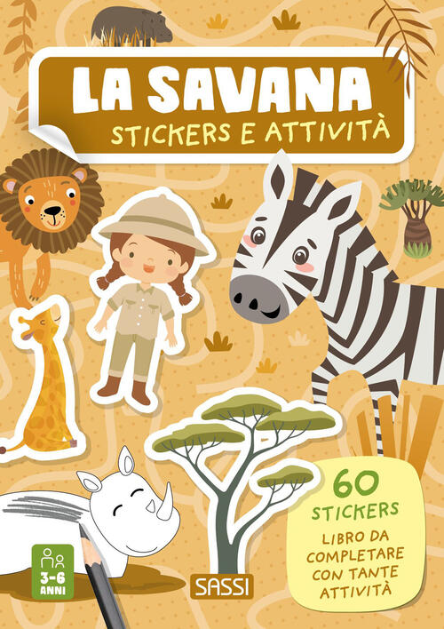 La Savana. Stickers E Attivita. Ediz. A Colori Valentina Bonaguro Sassi 2023