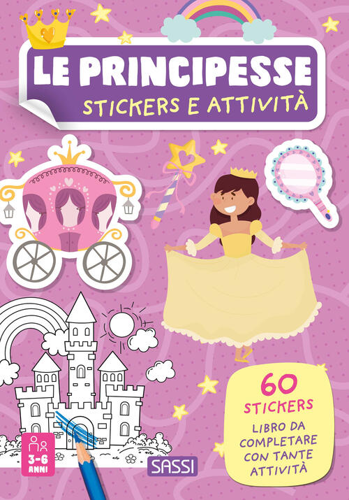 Le Principesse. Stickers E Attivita Maria Sara Mabilia Sassi 2025