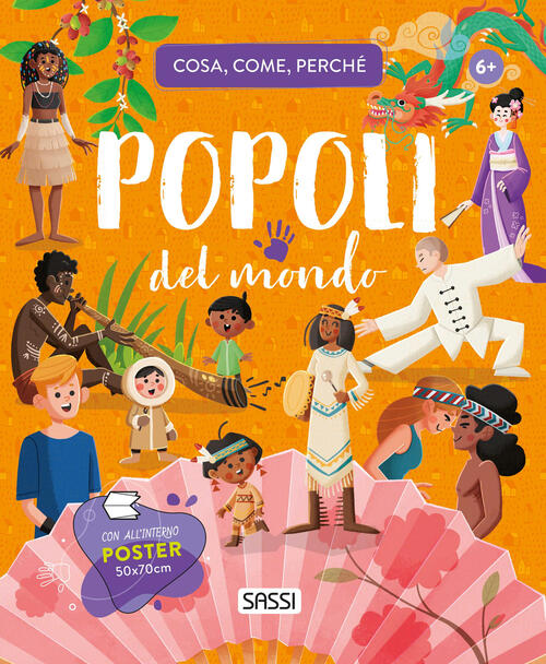 Popoli Del Mondo. Cosa, Come, Perche. Con Poster Ester Tome Sassi 2025