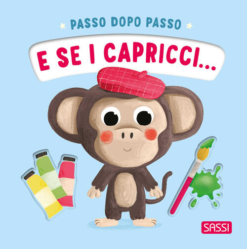 E Se I Capricci... Passo Dopo Passo Giulia Pesavento Sassi 2025