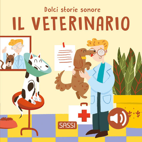 Il Veterinario. Dolci Storie Sonore Roberta Marcolin Sassi 2026