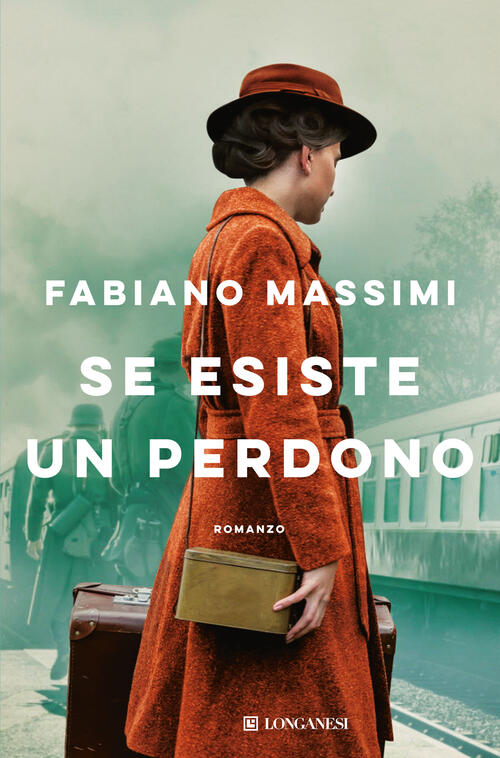 Se Esiste Un Perdono Fabiano Massimi Longanesi 2023