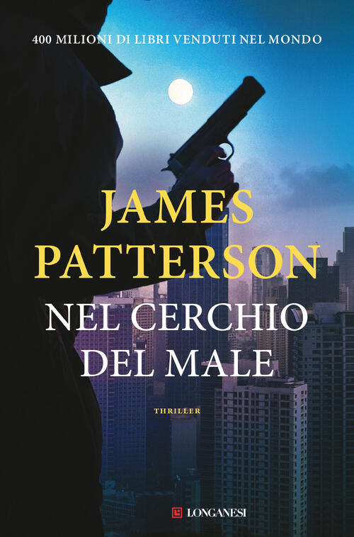 Nel Cerchio Del Male James Patterson Longanesi 2023