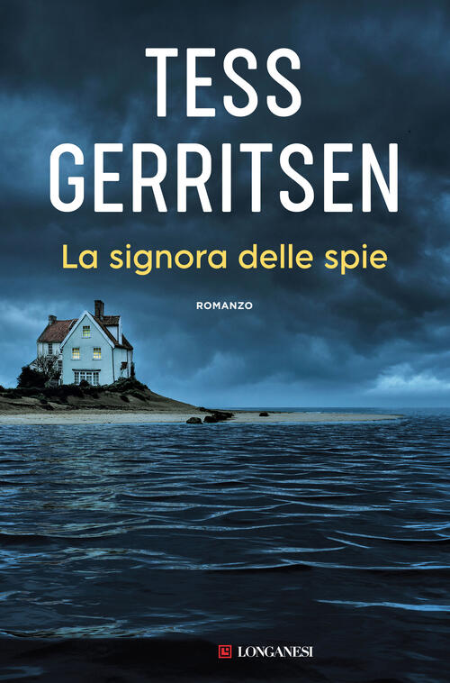 La Signora Delle Spie Tess Gerritsen Longanesi 2023