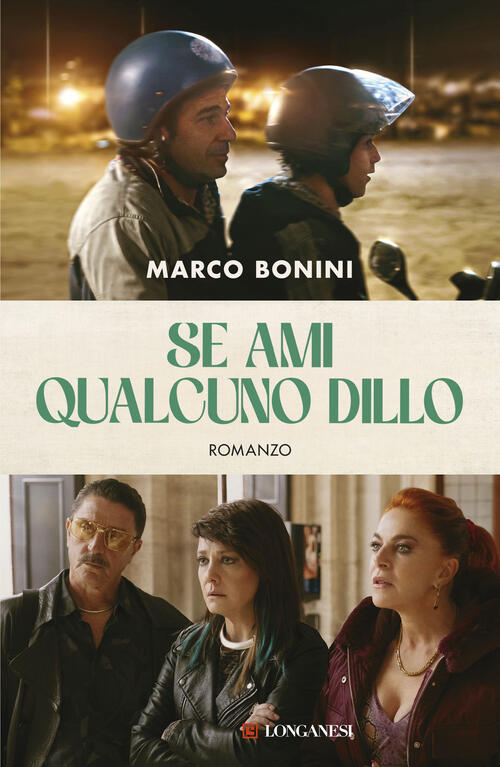 Se Ami Qualcuno Dillo. Nuova Ediz. Marco Bonini Longanesi 2026