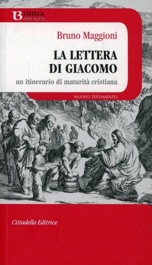 La Lettera Di Giacomo. Un Itinerario Di Maturita Cristiana Bruno Maggioni Citt