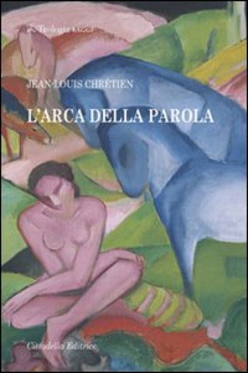 L' Arca Della Parola Jean-Louis Chretien Cittadella 2011