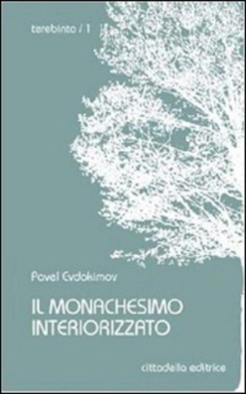 Il Monachesimo Interiorizzato Pavel Evdokimov Cittadella 2013