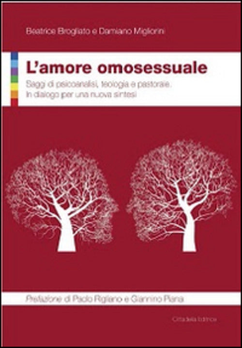 L' Amore Omosessuale. Saggi Di Psicoanalisi, Teologia E Pastorale. In Dialogo