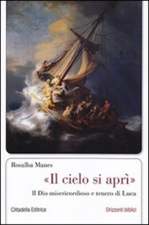 Il Cielo Si Apri,. Il Dio Misericordioso E Tenero Di Luca Rosalba Manes Cittad