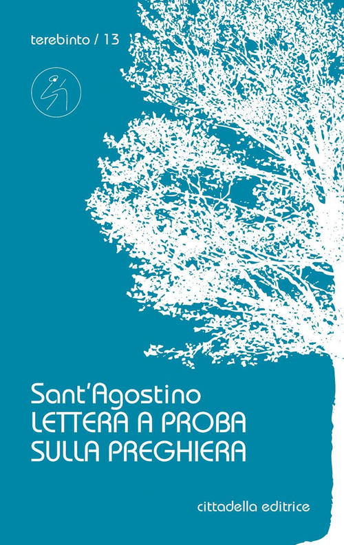 Lettera A Proba Sulla Preghiera Agostino (Sant') Cittadella 2018