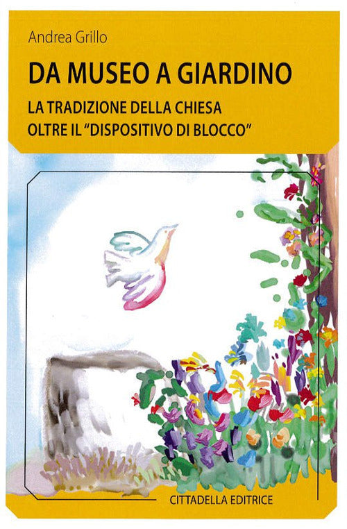 Da Museo A Giardino. La Tradizione Della Chiesa Oltre Il Dispositivo Di Blocco