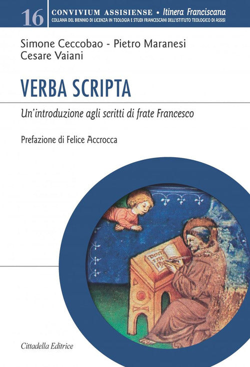Verba Scripta. Un'introduzione Agli Scritti Di Frate Francesco Simone Ceccobao