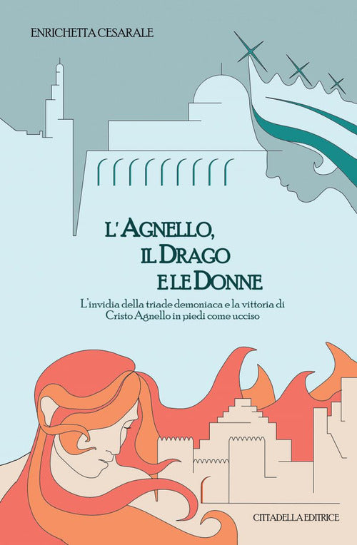 L' Agnello, Il Drago E Le Donne. L'invidia Della Triade Demoniaca E La Vittori