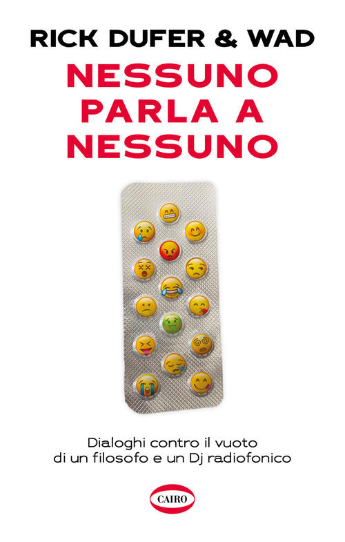 Nessuno Parla A Nessuno. Dialoghi Contro Il Vuoto Di Un Filosofo E Un Dj Radio