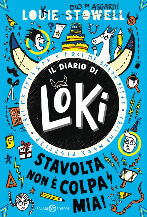 Stavolta Non E Colpa Mia! Il Diario Di Loki Louie Stowell Salani 2024