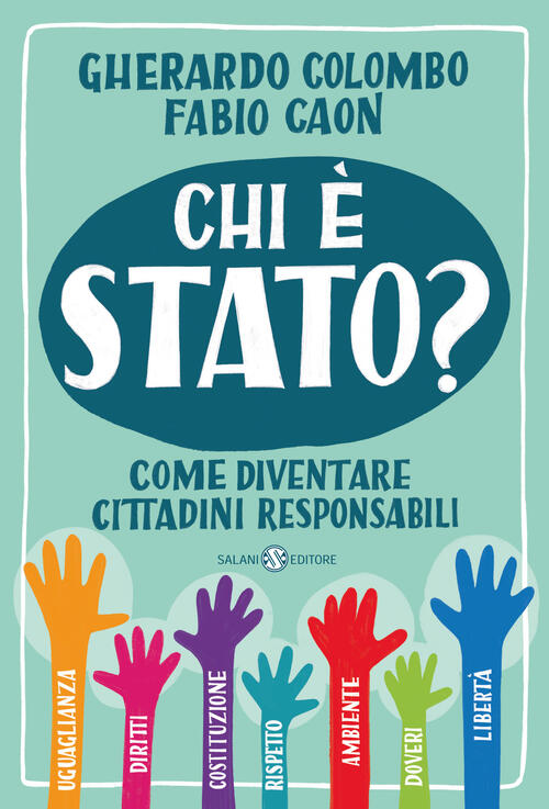 Chi E Stato? Come Diventare Cittadini Responsabili Gherardo Colombo Salani 202