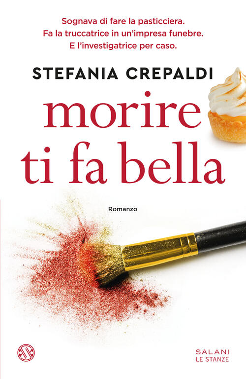 Morire Ti Fa Bella Stefania Crepaldi Salani 2023