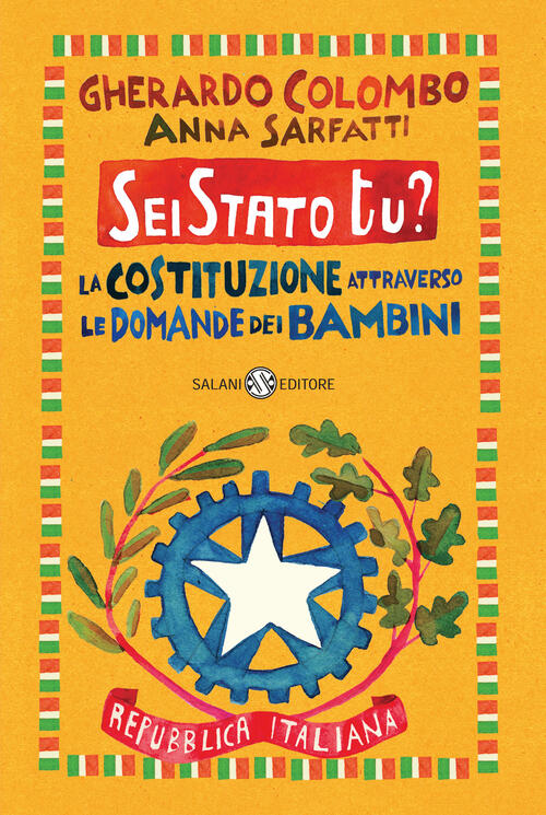 Sei Stato Tu? La Costituzione Attraverso Le Domande Dei Bambini Gherardo Colom