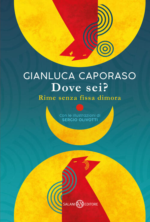 Dove Sei? Rime Senza Fissa Dimora Gianluca Caporaso Salani 2025