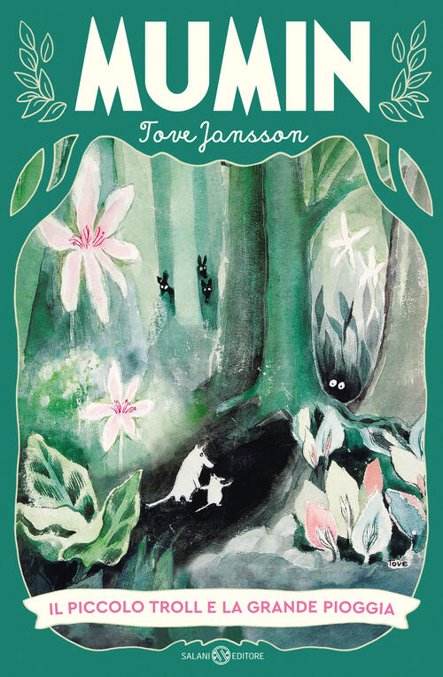 Il Piccolo Troll E La Grande Pioggia. Mumin Tove Jansson Salani 2025