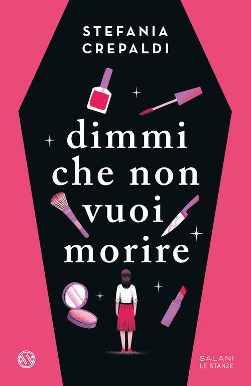 Dimmi Che Non Vuoi Morire Stefania Crepaldi Salani 2025