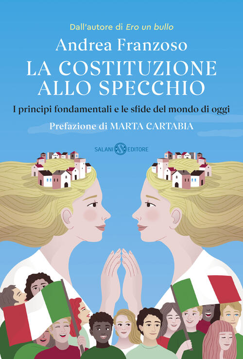 La Costituzione Allo Specchio. I Principi Fondamentali E Le Sfide Del Mondo Di