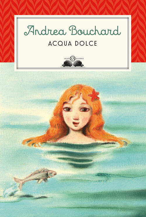 Acqua Dolce Andrea Bouchard Salani 2025