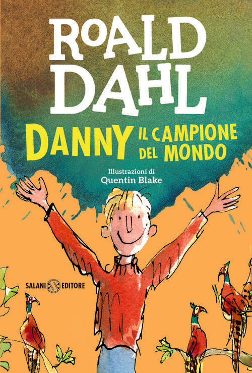 Danny Il Campione Del Mondo Roald Dahl Salani 2025
