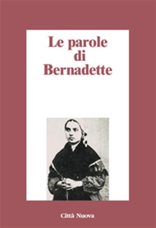 Le Parole Di Bernadette