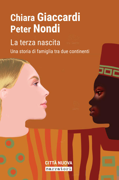 La Terza Nascita. Una Storia Di Famiglia Tra Due Continenti Chiara Giaccardi C