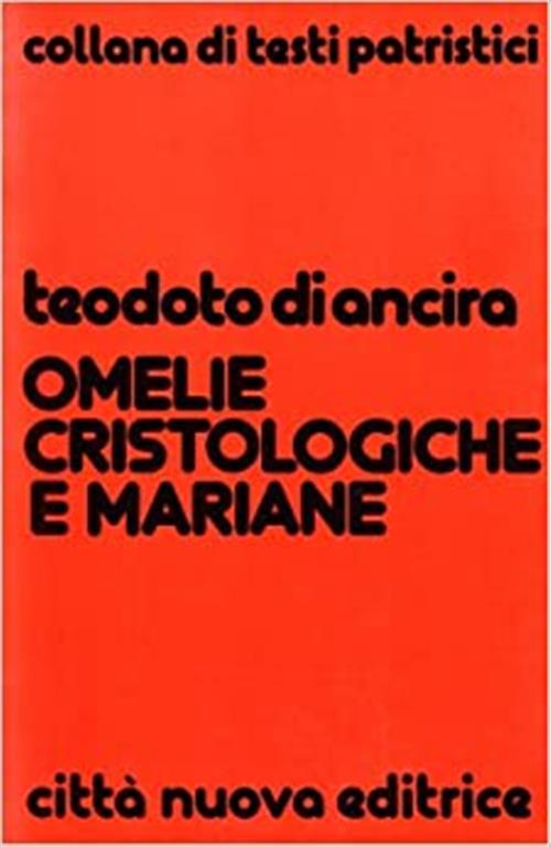 Omelie Cristologiche E Mariane