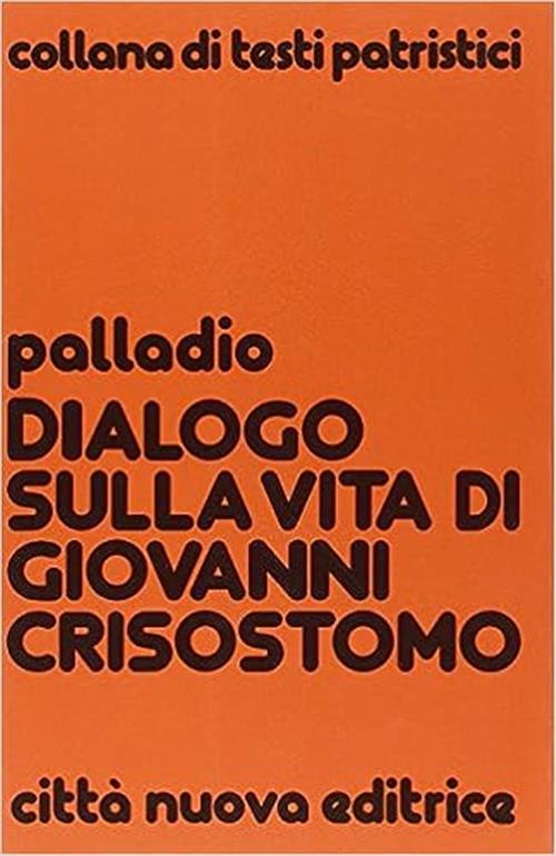 Dialogo Sulla Vita Di Giovanni Crisostomo