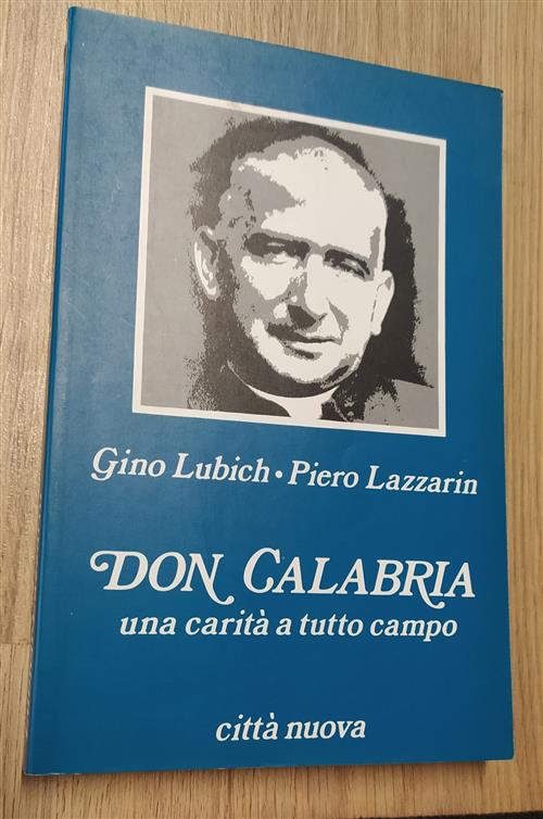 Don Calabria. Una Carità A Tutto Campo