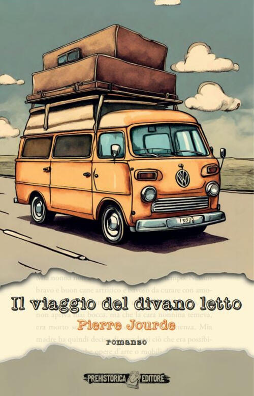 Il Viaggio Del Divano Letto Pierre Jourde Prehistorica Editore 2024