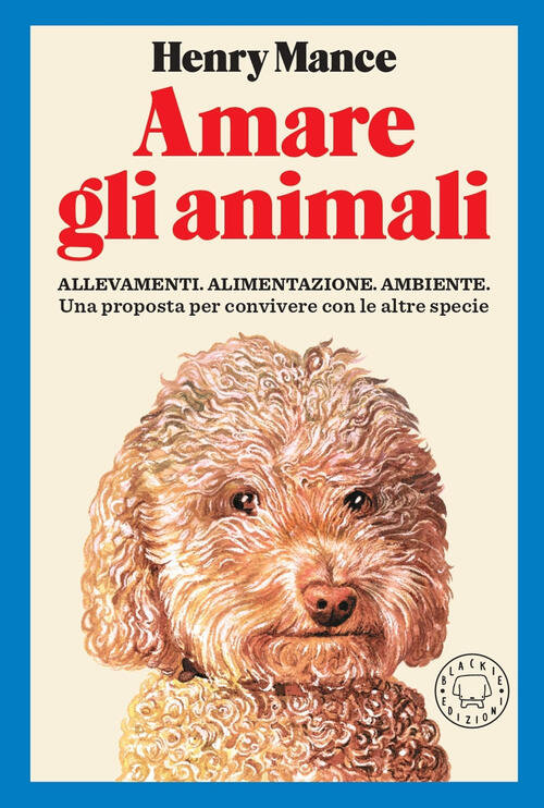 Amare Gli Animali. Allevamenti, Alimentazione, Ambiente. Una Proposta Per Conv
