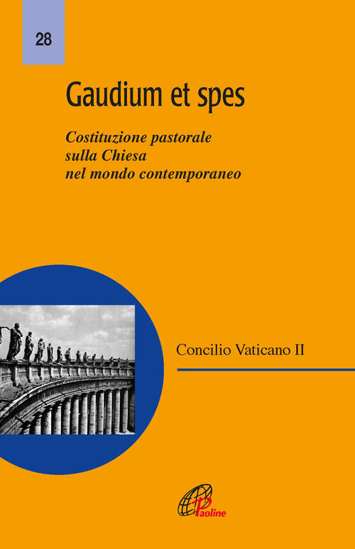 Gaudium Et Spes. Costituzione Pastorale Del Concilio Vaticano Ii Sulla Chiesa