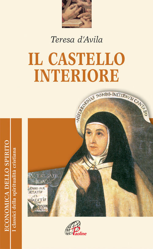 Il Castello Interiore Teresa D'avila (Santa) Paoline Editoriale Libri 2016