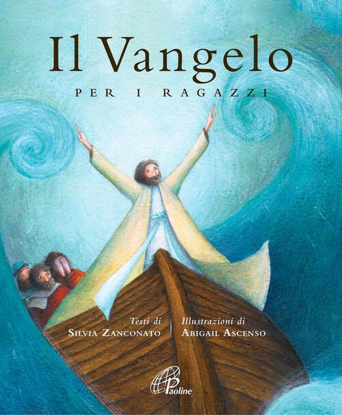 Il Vangelo Per I Ragazzi Silvia Zanconato Paoline Editoriale Libri 2016