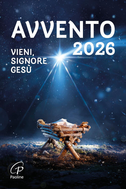 Avvento 2026. Vieni, Signore Gesu Roberto Seregni Paoline Editoriale Libri 202