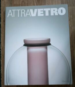 Attravetro. L'arte Attraversa Il Vetro R. Chiesa, S. Pezzoli Marsilio 2015